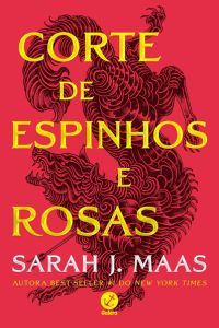 capa do livro  corte de espinhos e rosas para ilustrar o artigo lista de releituras diferenciadas de conto de fadas classicos