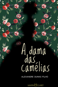 A Dama das Camélias de Alexandre Dumas Filho
