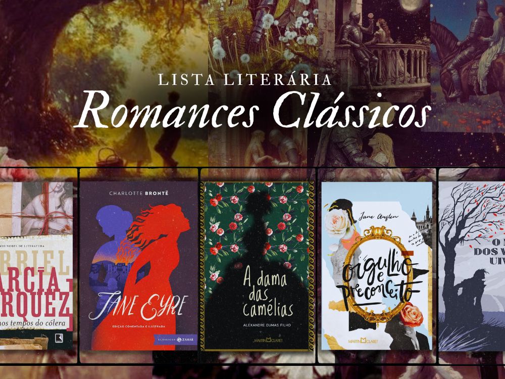 Atemporais e Fascinantes: 10 Romances Clássicos que Nunca Envelhecem