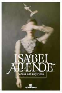 capa do livro a casa dos espiritos de isabel allende